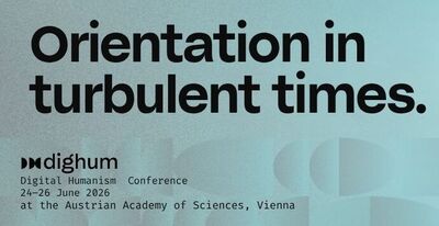 Text reading 'Orientation in turbulent times' with 'dighum Digital Humanism Conference 24-26 June 2026 at the Austrian Academy of Sciences, Vienna' on a light blue background